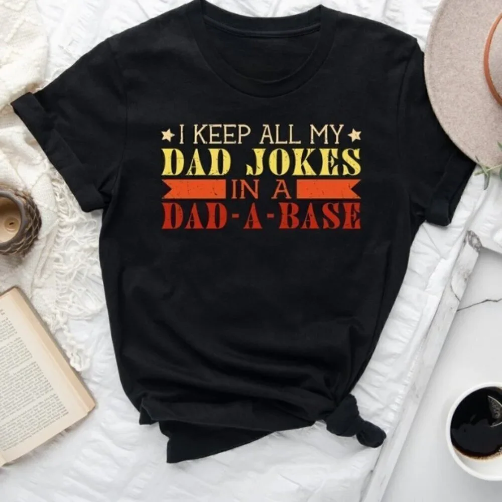 Dad Jokes Dad A Base Funny Father Gift Unisex T-Shirt